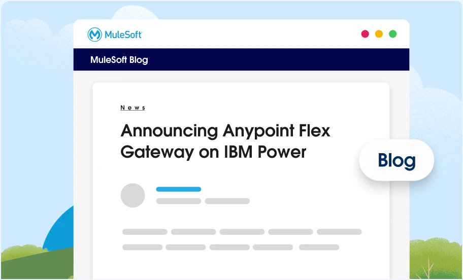 Read the blog to learn about Anypoint Flex Gateway on IBM Power..